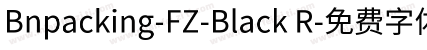 Bnpacking-FZ-Black R字体转换
